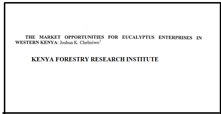 The market opportunities for Eucalyptus enterprises in Western Kenya (workshop paper)