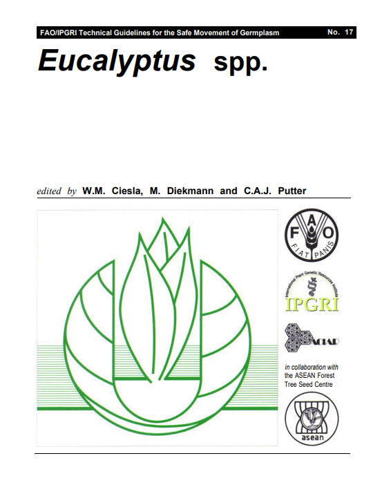 Eucalyptus SPP. :Technical Guidelines for the safe movement of Germplasm No. 17